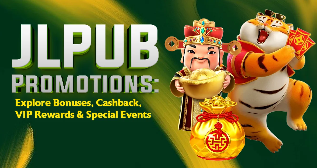 JLPUB Promotions — Explore Bonuses, Cashback, VIP Rewards & Special Events